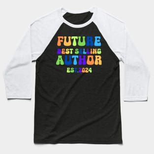 Future Best Selling Author Est. 2024 Baseball T-Shirt